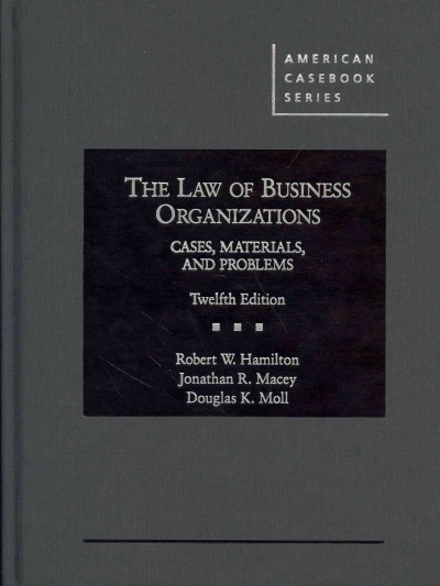 The Law of Business Organizations 12th edition 9780314285638 by Macey, Jonathan R.