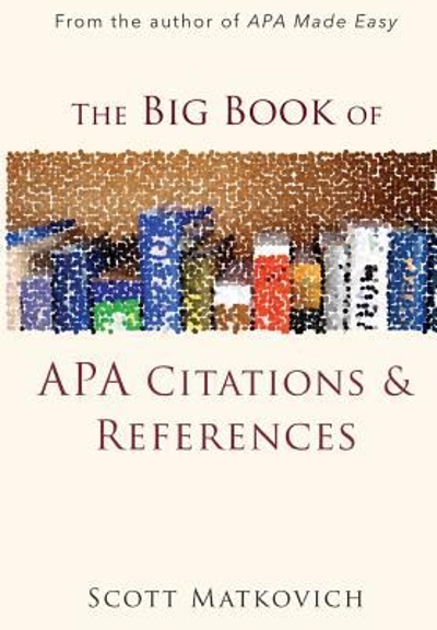 The Big Book of APA Citations and References 9781499152289 by Matkovich, Scott