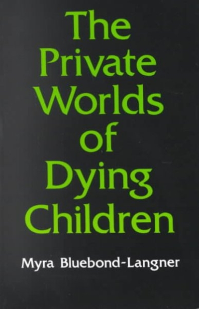 The Private Worlds of Dying Children