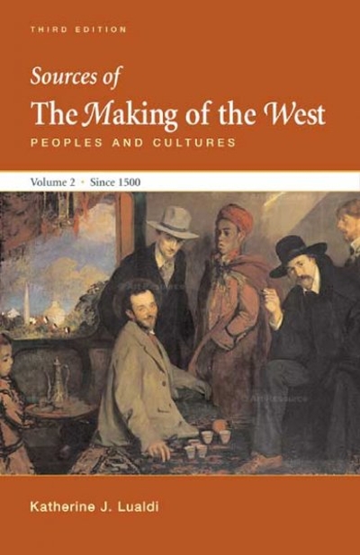 Sources of The Making of the West, Volume II: Since 1500