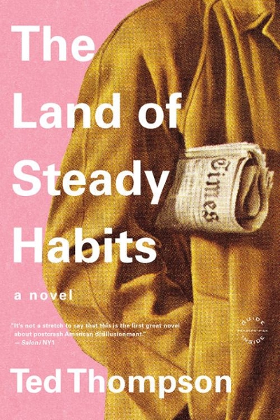 The Land of Steady Habits 9780316186575 by Thompson, Ted
