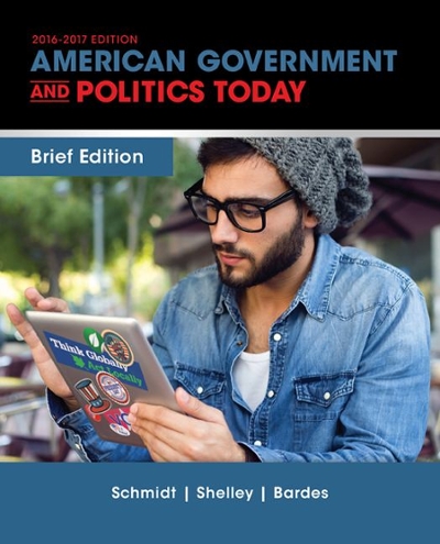 Cengage Advantage Books: American Government and Politics Today 9th edition 9781305499041 by Schmidt, Steffen W.