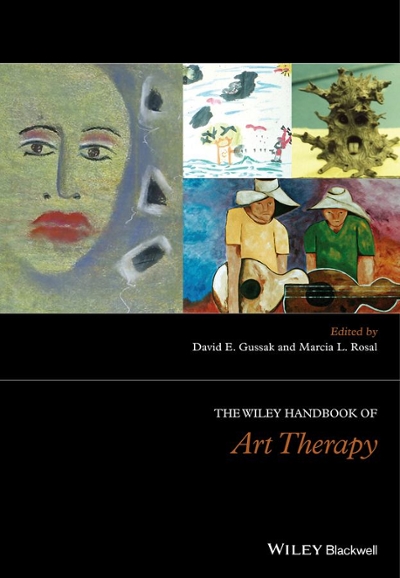 The Wiley Handbook of Art Therapy 1st edition 9781118306598 by Gussak, David E.