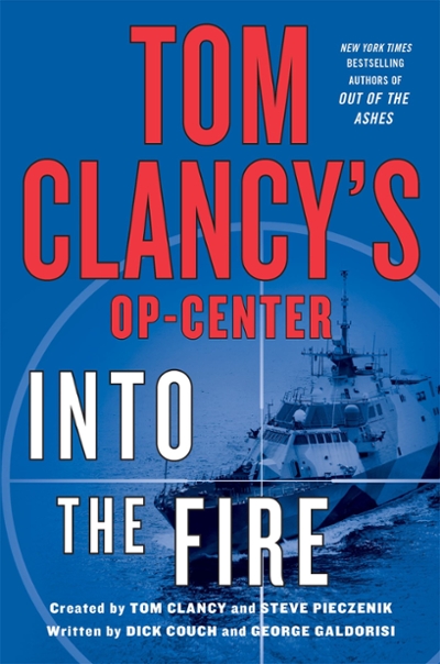 Tom Clancy's Op-Center: Into the Fire 9781250071637 by Couch, Dick