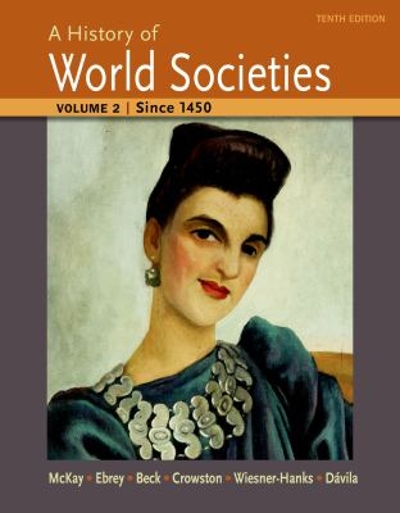 A History of World Societies 10th edition 9781457659959 by McKay, John P.