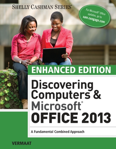 Enhanced Discovering Computers and Microsoft Office 2013 1st edition 9781305409033 by Vermaat, Misty E.