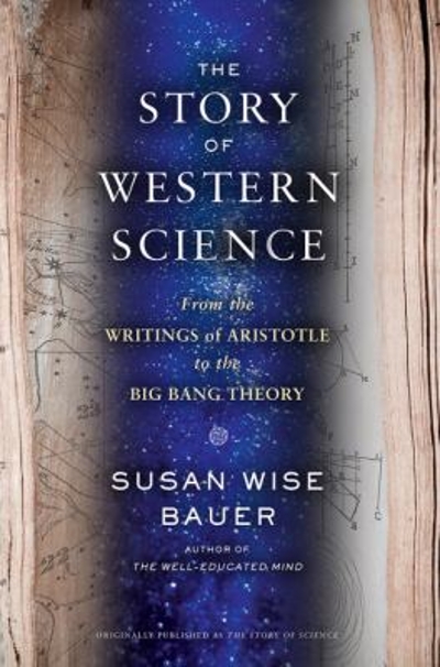 The Story of Western Science 9780393243260 by Bauer, Susan Wise
