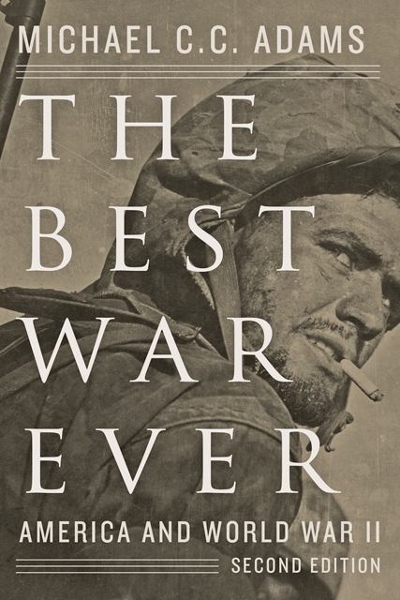 The Best War Ever 2nd edition 9781421416670 by Adams, Michael C. C.
