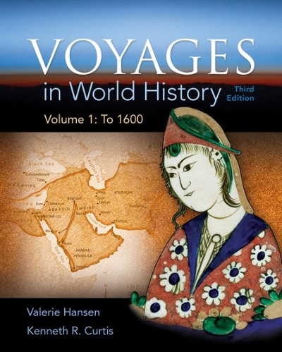 Voyages in World History, Volume 1 3rd edition 9781305583405 by Hansen, Valerie