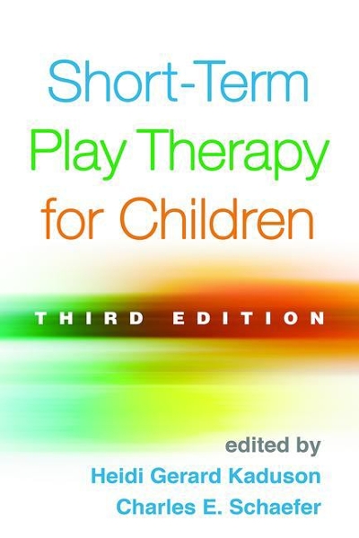 Short-Term Play Therapy for Children 3rd edition 9781462520275 by Kaduson, Heidi Gerard