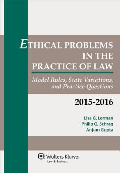 Ethical Problems in the Practice of Law 2015th edition 9781454851912 by Lerman, Lisa G.