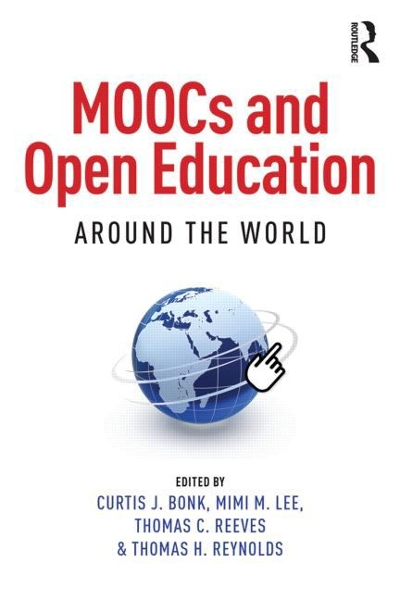 MOOCs and Open Education Around the World 1st edition 9781138807419 by Bonk, Curtis J.