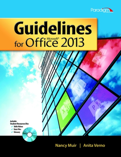 Guidelines for Microsoft Office 2013 with Student and Skills Videos CD