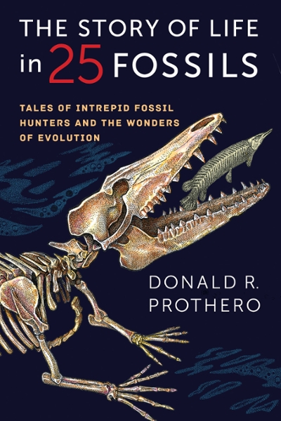 The Story of Life in 25 Fossils 9780231171908 by Prothero, Donald R.