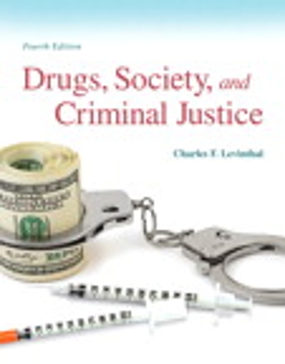 Drugs, Society and Criminal Justice 4th edition 9780133802580 by Levinthal, Charles F.