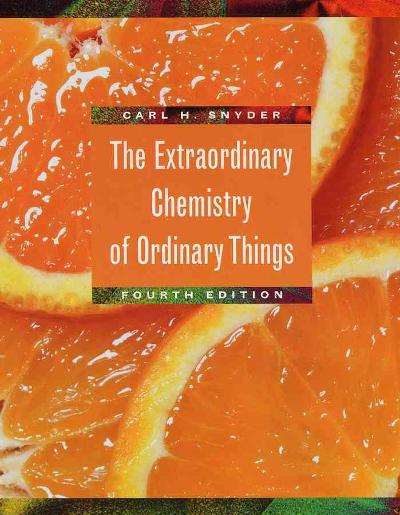 The Extraordinary Chemistry of Ordinary Things 4th edition 9780471415756 by Snyder, Carl H.