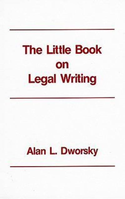 The Little Book on Legal Writing 2nd edition 9780837705606 by Dworsky, Alan L.
