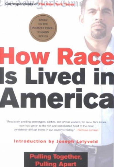 How Race Is Lived in America 1st edition 9780805070842 by Correspondents of The New York Times