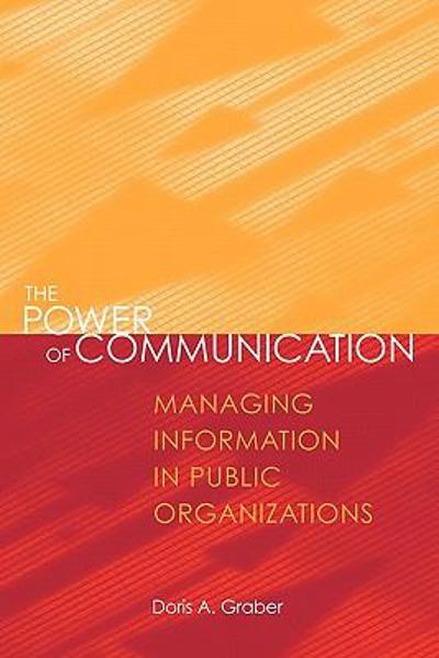 The Power Of Communication 1st edition 9781568022116 by Graber, Doris A.