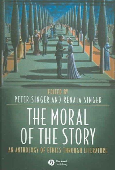 The Moral of the Story 1st edition 9781405105842 by Singer, Peter