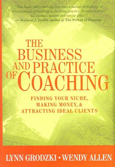 The Business and Practice of Coaching 9780393704624 by Allen, Wendy