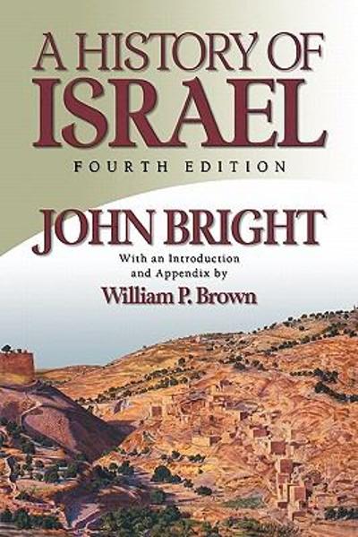 A History of Israel, Fourth Edition 4th edition 9780664220686 by Bright, John