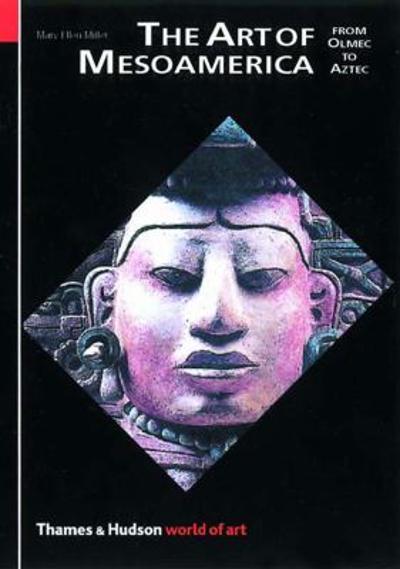 The Art of Mesoamerica 3rd edition 9780500203453 by Miller, Mary Ellen