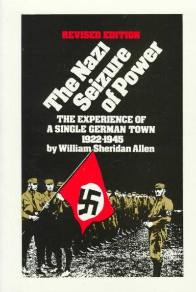The Nazi Seizure of Power 9780531056332 by Allen, William S.