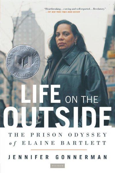 Life on the Outside 1st edition 9780312424572 by Gonnerman, Jennifer