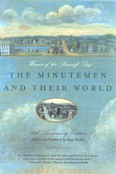 The Minutemen and Their World 1st edition 9780809001200 by Gross, Robert A.