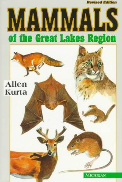 Mammals of the Great Lakes Region 2nd edition 9780472064977 by Kurta, Allen