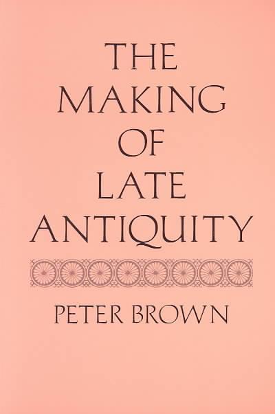 The Making of Late Antiquity