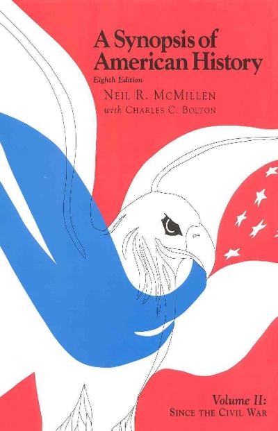 A Synopsis of American History 8th edition 9781566631624 by McMillen, Neil R.
