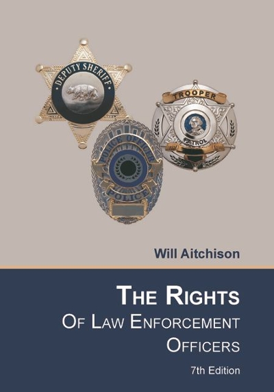 The Rights of Law Enforcement Officers 7th edition 9781880607299 by Aitchison, Will
