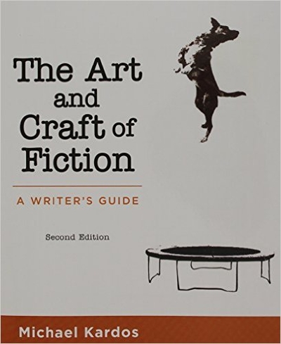 The Art and Craft of Fiction 2nd edition 9781319030421 by Kardos, Michael