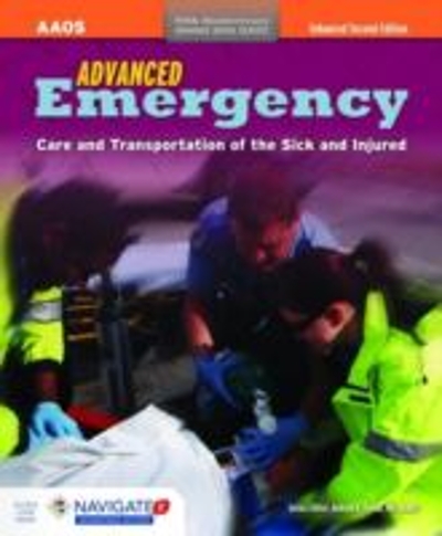Advanced Emergency Care And Transportation Of The Sick And Injured 2nd edition 9781284085853 by American Academy of Orthopaedic Surgeons (AAOS),