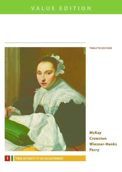 A History of Western Society, Value Edition, Volume 1 12th edition 9781319031053 by Wiesner-Hanks, Merry E.