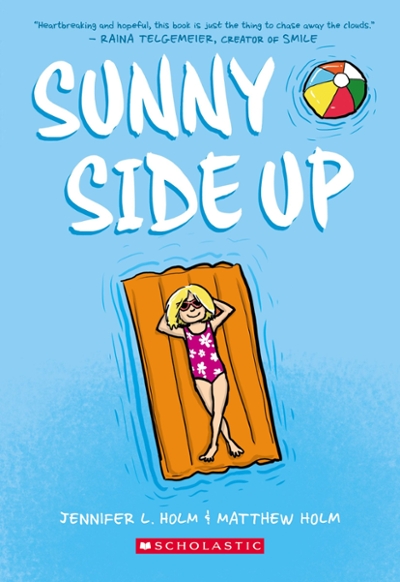Sunny Side up: a Graphic Novel (Sunny #1)