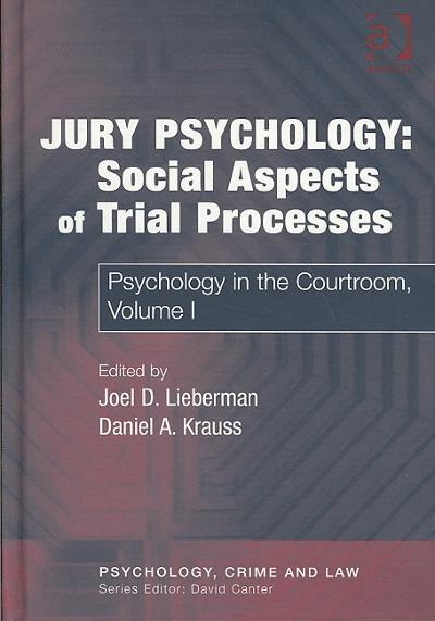 Jury Psychology: Social Aspects of Trial Processes