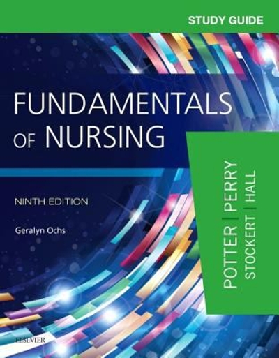 Study Guide for Fundamentals of Nursing 9th edition 9780323396448 by Potter, Patricia A.