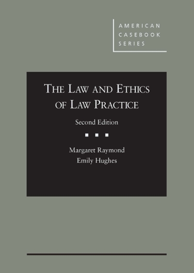 The Law and Ethics of Law Practice 2nd edition 9781628103960 by Raymond, Margaret