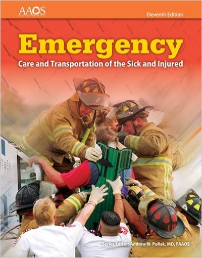 Emergency Care and Transportation of the Sick and Injured, Includes Navigate 2 Essentials Access 11th edition 9781284080179 by American Academy of Orthopaedic Surgeons (AAOS),