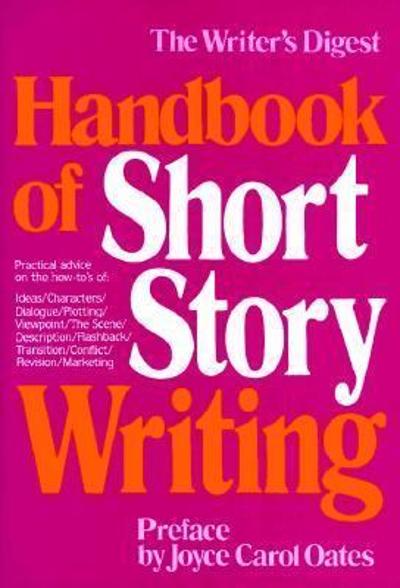 The Writer's Digest Handbook of Short Story Writing