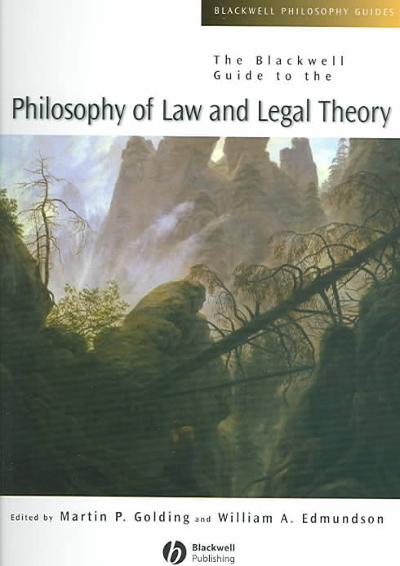 The Blackwell Guide to the Philosophy of Law and Legal Theory 1st edition 9780631228325 by Golding, Martin P.