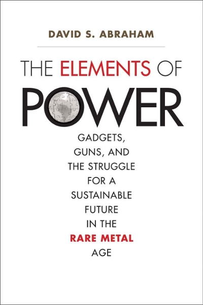 The Elements of Power 9780300196795 by Abraham, David S.