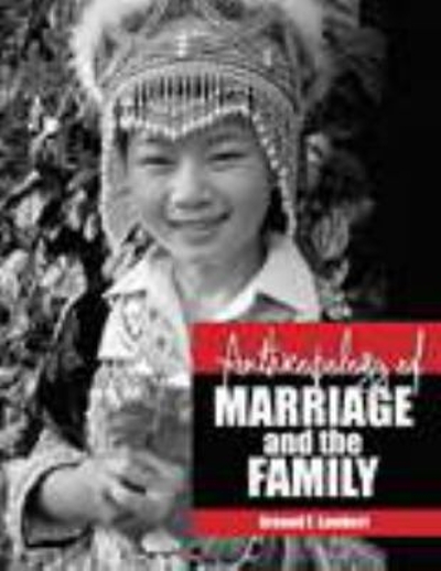 Anthropology of Marriage and the Family