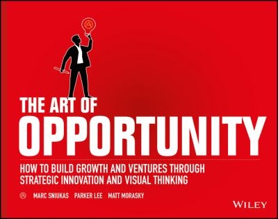 The Art of Opportunity 1st edition 9781119151586 by Sniukas, Marc