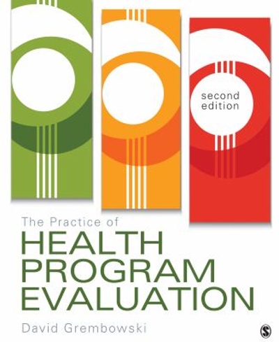 The Practice of Health Program Evaluation 2nd edition 9781483376370 by Grembowski, David E.