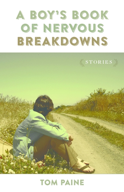 A Boy's Book of Nervous Breakdowns 9780807161241 by Paine, Tom
