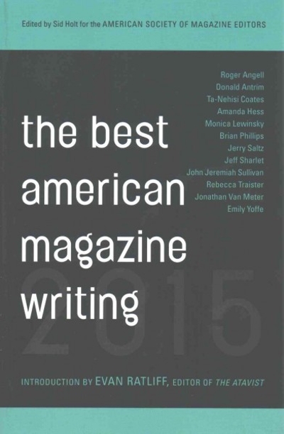 The Best American Magazine Writing 2015 9780231169592 by The American Society of Magazine Editors
